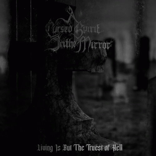 Living Is But the Truest of Hell